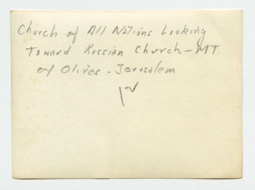 Palestine (Church of All Nations, looking towards the Russian Church). Verso