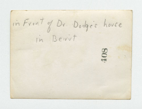 In front of Dr. Dodge's house in Beirut, Lebanon. Verso